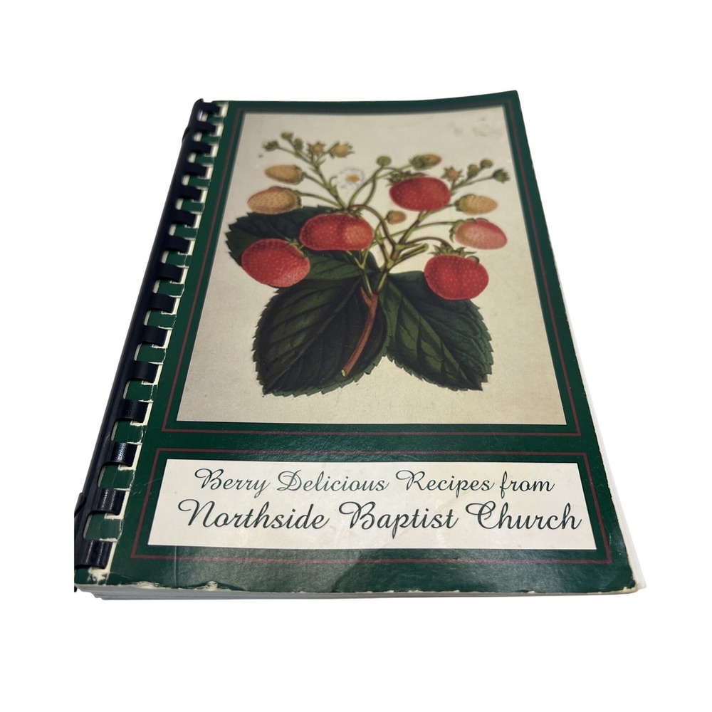 Northside Baptist Church Berry Delicious Spiral Cookbook Dumas, AR 1997